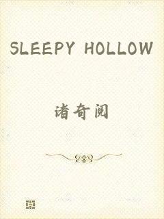 SLEEPY HOLLOW